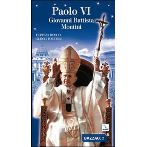 Paolo VI. Giovanni Battista Montini