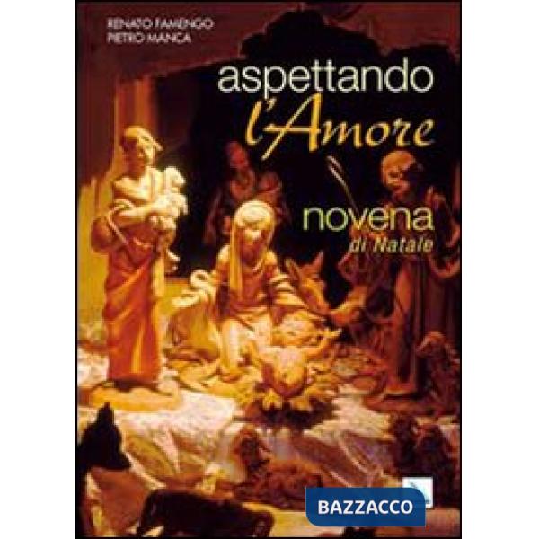 Aspettando l'amore. Novena di Natale per giovani... e per le loro comunità
