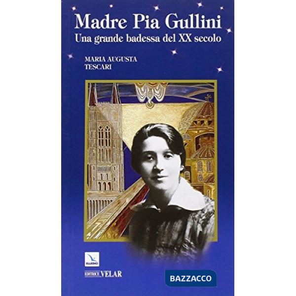 Maria Pia Gullini. Una grande badessa del XX secolo