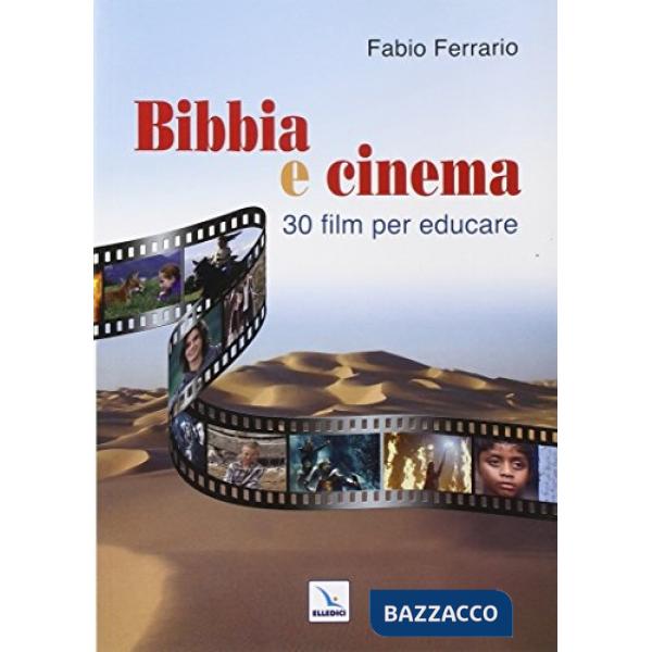 Bibbia e cinema. 30 film per educare