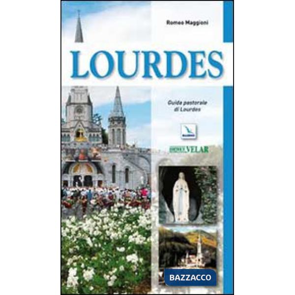 Lourdes. Guida pastorale
