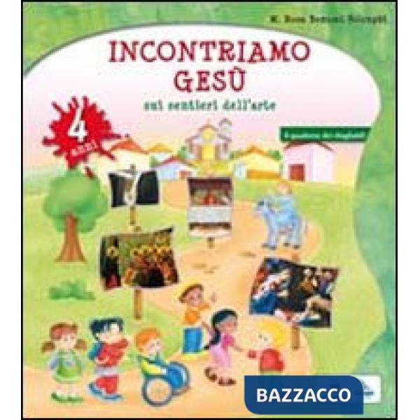 INCONTRIAMO GESU' SUI SENTIERI DELL'ARTE. QUADERNO OPERATIVO PER L'IRC