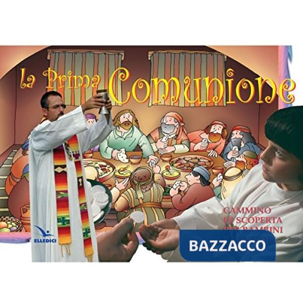 Prima Comunione. Cammino di scoperta per bambini e genitori. Testo (La)