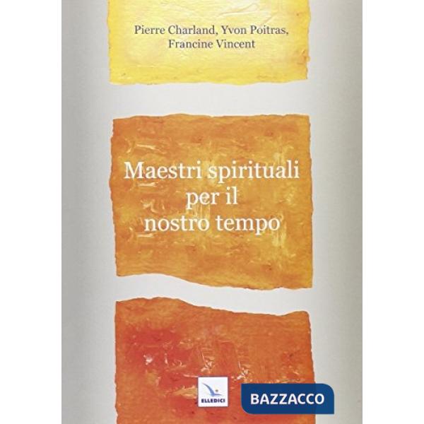 Maestri spirituali per il nostro tempo