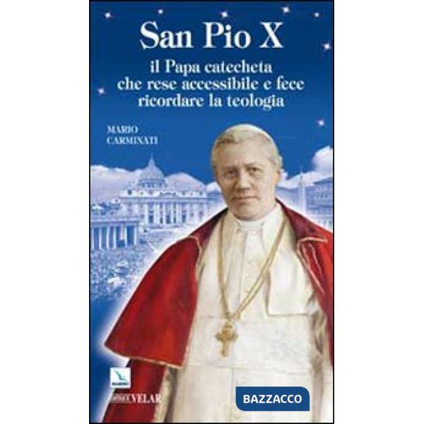 San Pio X. Il Papa catecheta che rese accessibile e fece ricordare la teologia