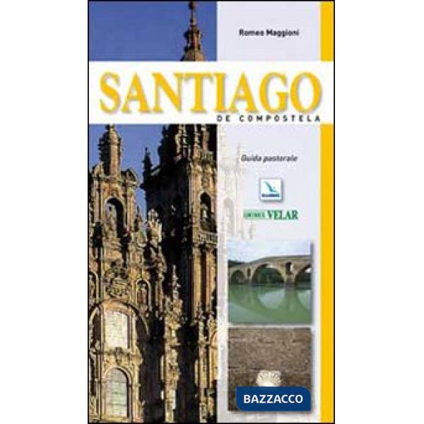 Santiago de Compostela. Guida pastorale