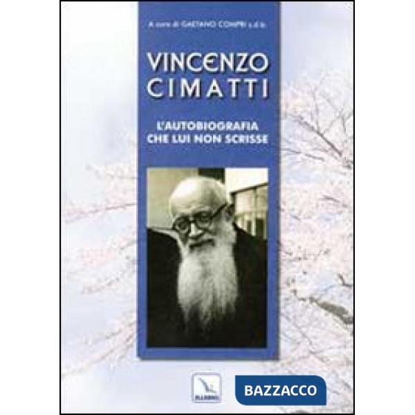 Vincenzo Cimatti. L'autobiografia che lui non scrisse