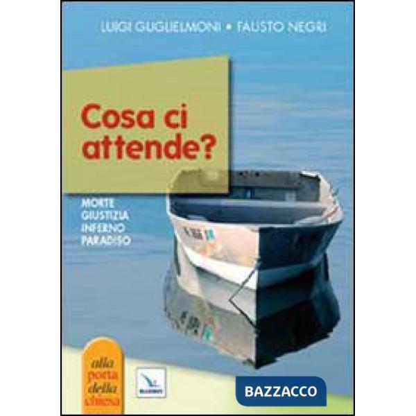 Cosa ci attende? Morte, giudizio, inferno, paradiso