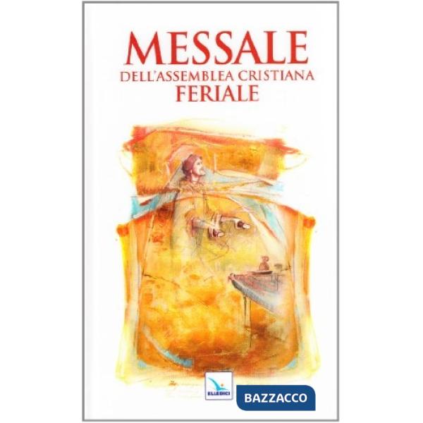 Messale dell'assemblea cristiana. Feriale
