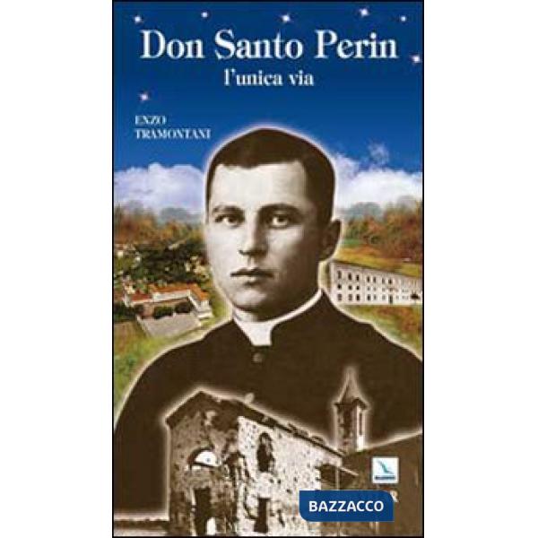 Don Santo Perin. L'unica via