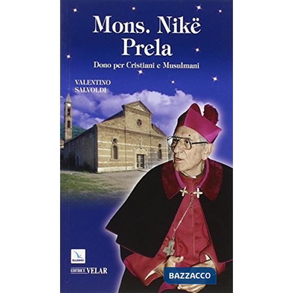 Mons. Nikë Prela. Dono per cristiani e musulmani