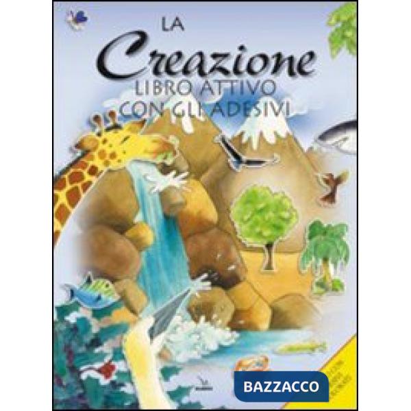 Creazione. Libro attivo con gli adesivi. Ediz. illustrata (La)
