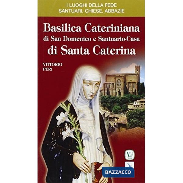 Basilica cateriniana di San Domenico e Santuario-casa di santa Caterina