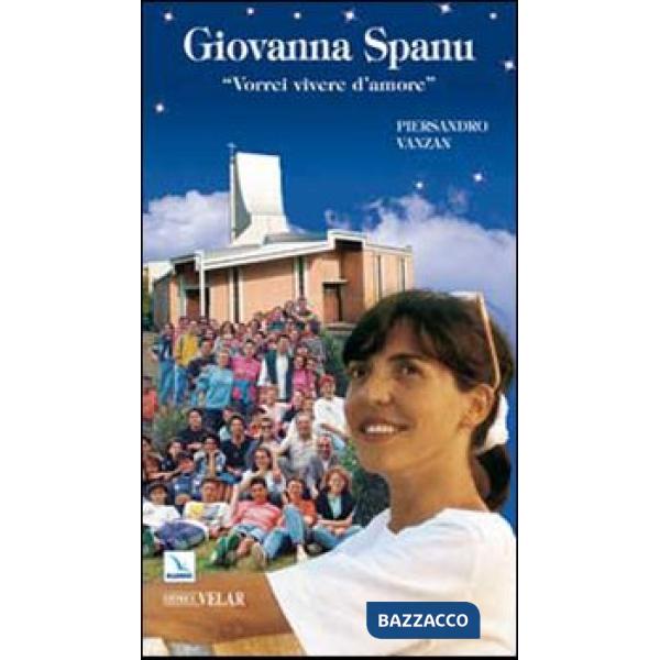 Giovanna Spanu. Vorrei vivere d'amore