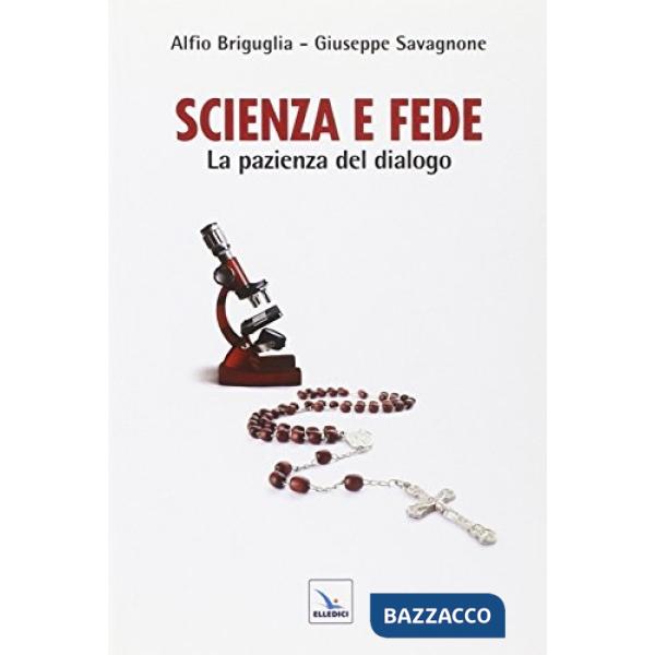 Scienza e fede. La pazienza del dialogo
