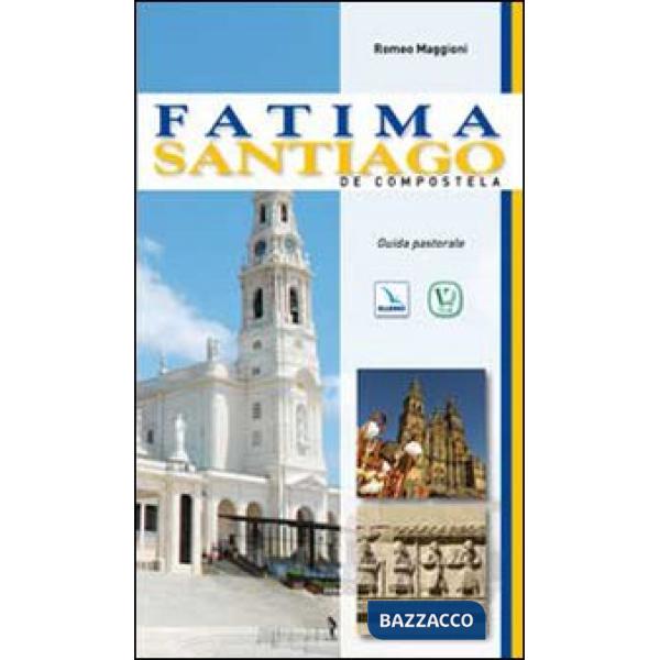 Fatima. Santiago de Compostela. Guida pastorale