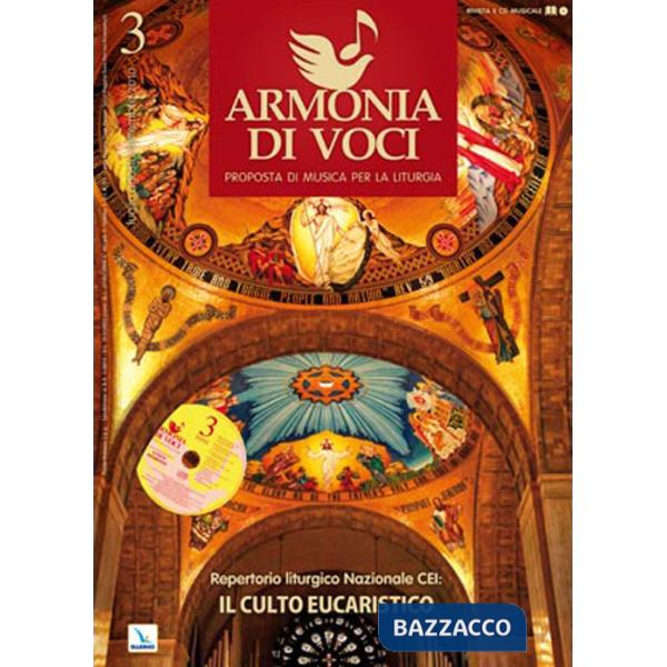Repertorio liturgico nazionale Cei: il culto eucaristico. Armonia di voci. N. 3 luglio-settembre 2010. Con CD Audio. Vol. 3