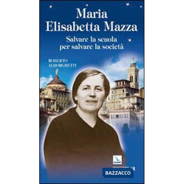 Maria Elisabetta Mazza. Salvare la scuola per salvare la società