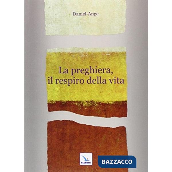 Preghiera, il respiro della vita (La)