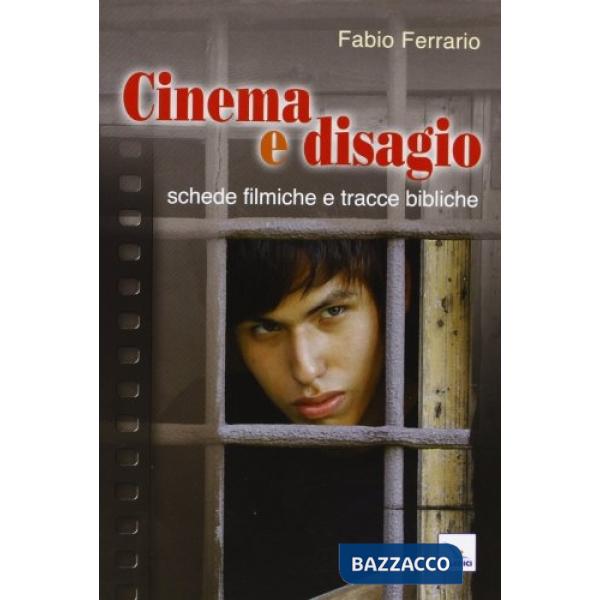Cinema e disagio. Schede filmiche e tracce bibliche