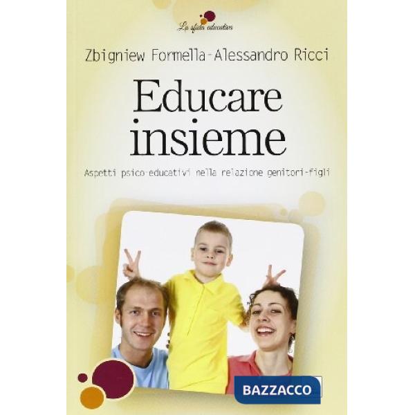Educare insieme. Aspetti psico-educativi nella relazione genitori-figli