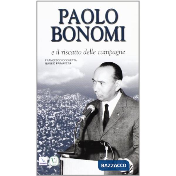 Paolo Bonomi e il riscatto delle campagne