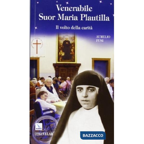 Venerabile suor Maria Plautilla. Il volto della carità
