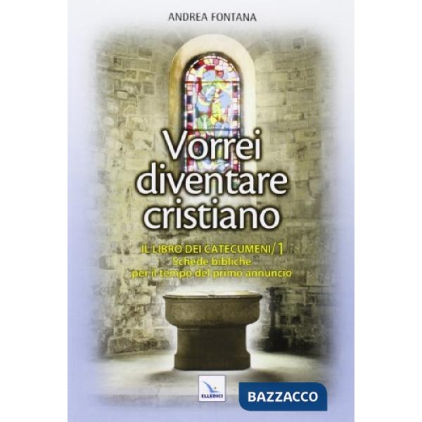 Catecumenato per adulti. Vol. 2: Vorrei diventare cristiano. Il libro dei catecumeni. Primo tempo