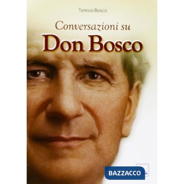 Conversazioni su don Bosco