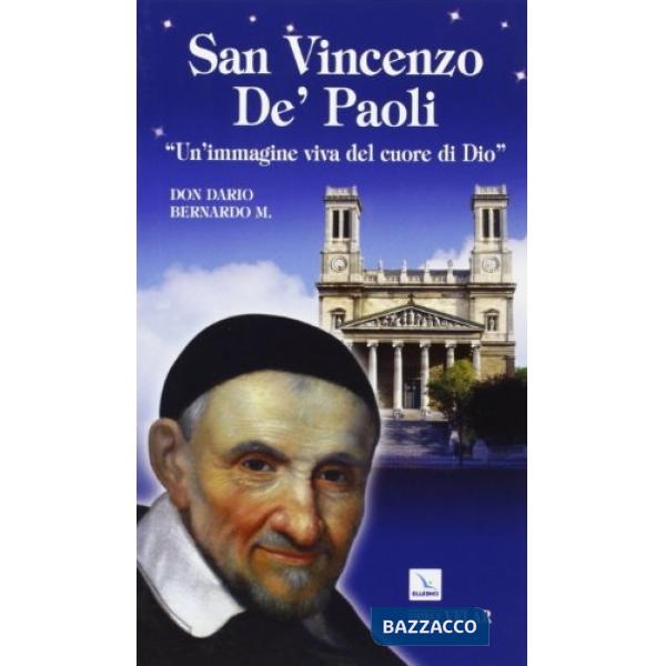San Vincenzo de' Paoli. «Un'immagine viva nel cuore di Dio»