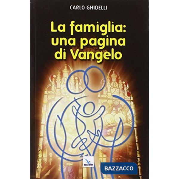 Famiglia: una pagina di Vangelo (La)