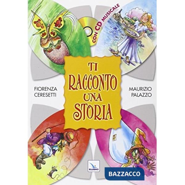 Ti racconto una storia. Con CD Audio