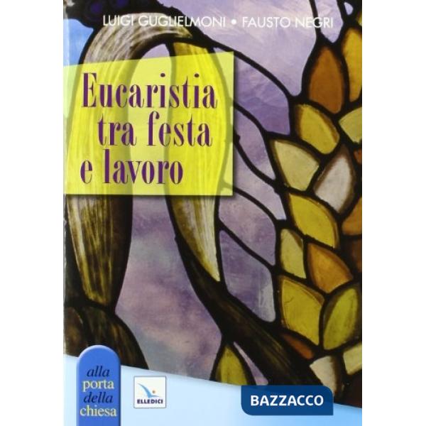 Eucaristia tra festa e lavoro