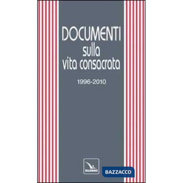 Documenti sulla vita consacrata 1996-2010