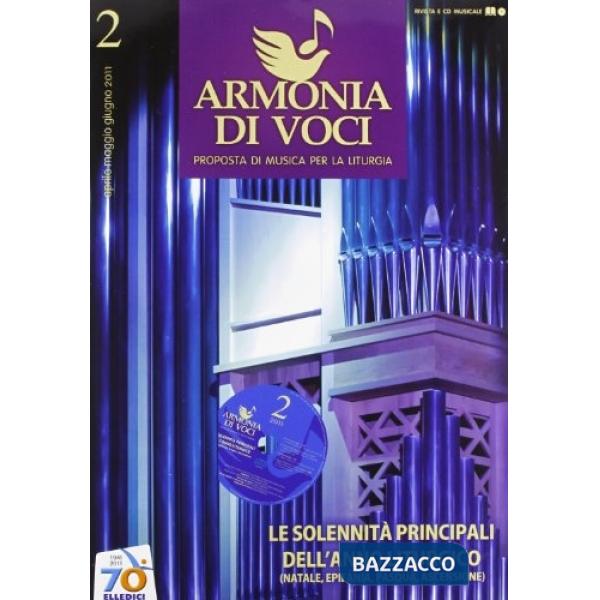 Armonia di voci (2011). Con CD Audio. Vol. 2: Solennità principali dell'anno liturgico (Natale, Epifania, Pasqua, Ascensione)