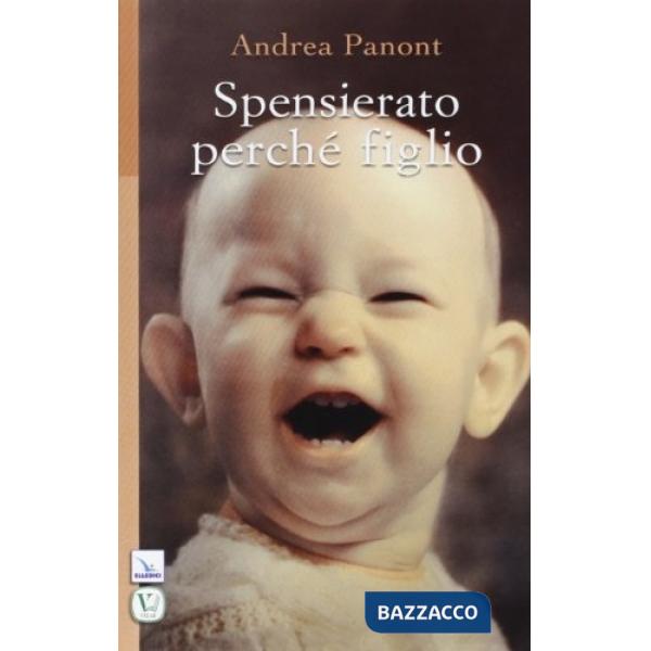 Spensierato perché figlio