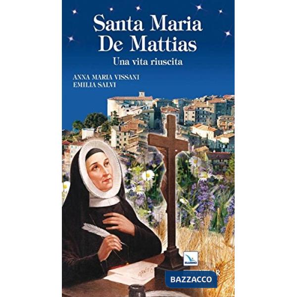 Santa Maria De Mattias. Una vita riuscita