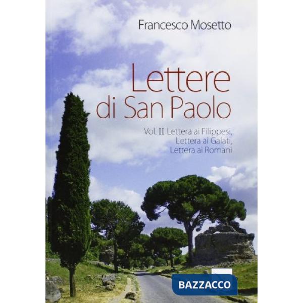 Lettere di San Paolo. Vol. 2: Lettera ai Filippesi-Lettera ai Galati-Lettera ai Romani