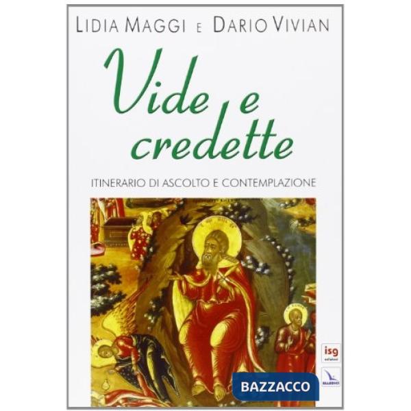 Vide e credette. Itinerario di ascolto e contemplazione