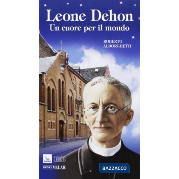 Leone Dehon. Un cuore per il mondo