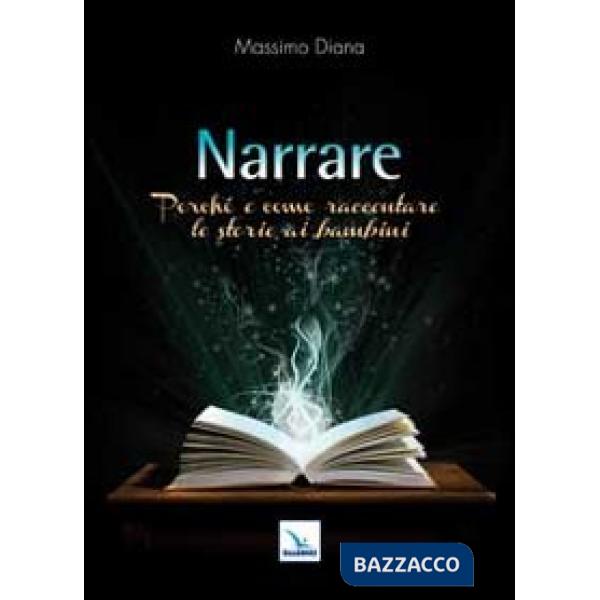 Narrare. Perché e come raccontare le storie ai bambini