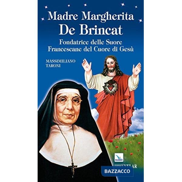 Madre Margherita De Brincat. Fondatrice delle Suore Francescane del Sacro Cuore di Gesù
