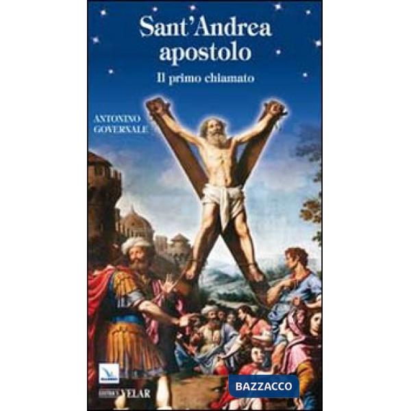 Sant'Andrea apostolo. Il primo chiamato
