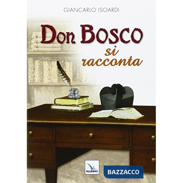 Don Bosco si racconta