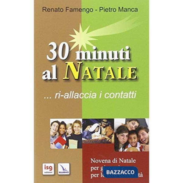 30 minuti al Natale... ri-allaccia i contatti. Novena di Natale per i giovani e... per le loro comunità