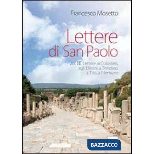 Lettere di San Paolo. Vol. 3: Lettere ai Colossesi, agli Efesini, a Timoteo, a Tito, a Filemone