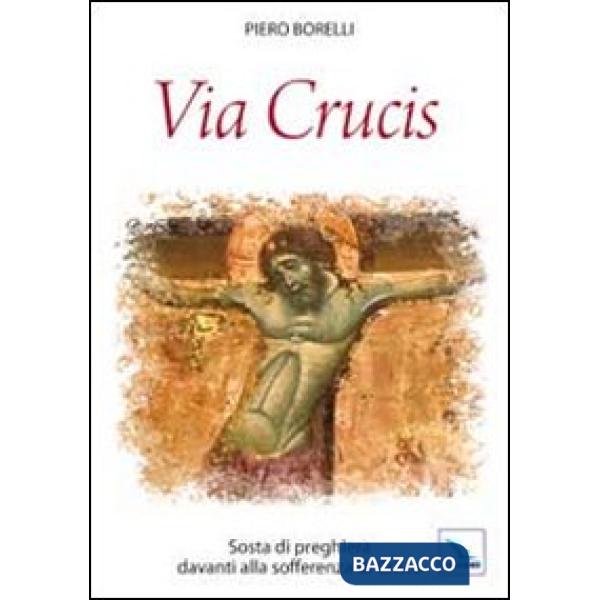 Via Crucis. Sosta di preghiera davanti alla sofferenza di Cristo