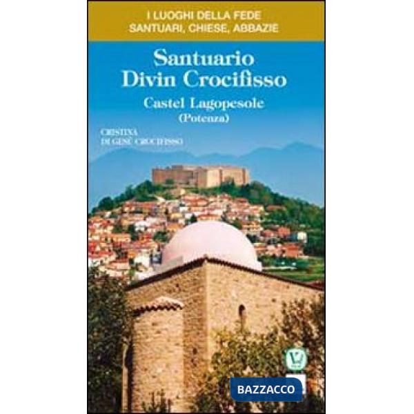 Santuario Divin Crocifisso. Castel Lagopesole (Potenza)