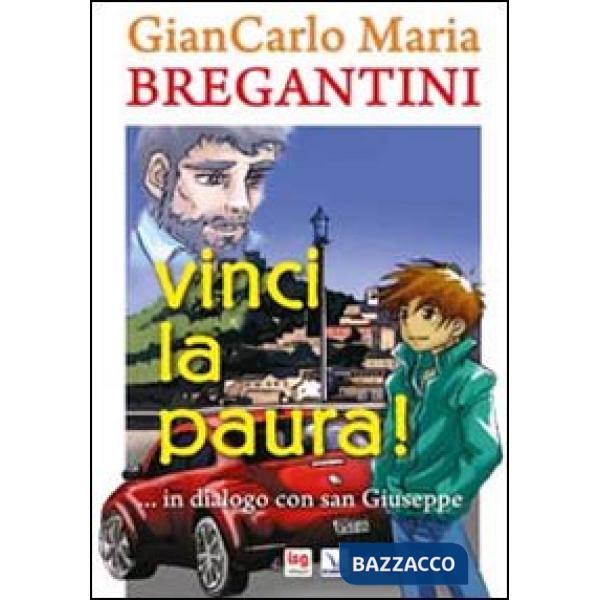 Vinci la paura!. ...in dialogo con san Giuseppe