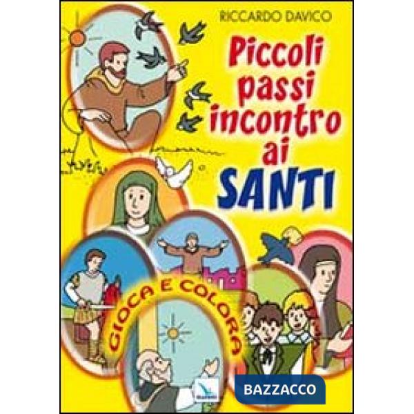 Piccoli passi incontro ai santi. Gioca e colora